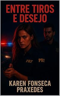 Livro Entres Tiros e Desejo