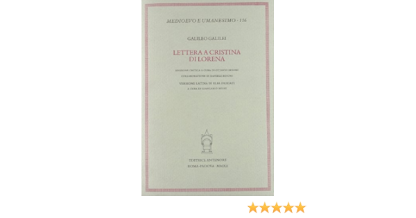 Lettere a Cristina di Lorena: Galilei, Galileo: 9788884556622 ...