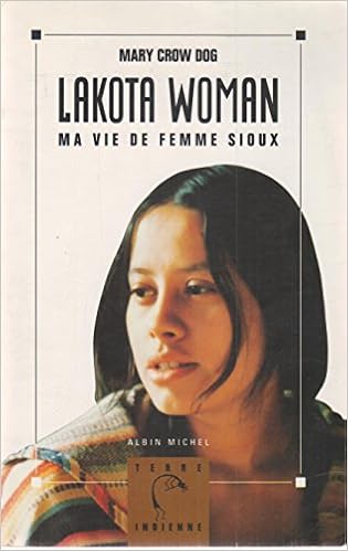 Amazon Fr Lakota Woman Ma Vie De Femme Sioux Crow Dog Mary Livres