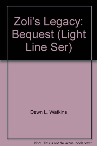 Zoli's Legacy: Bequest (Light Line Ser)