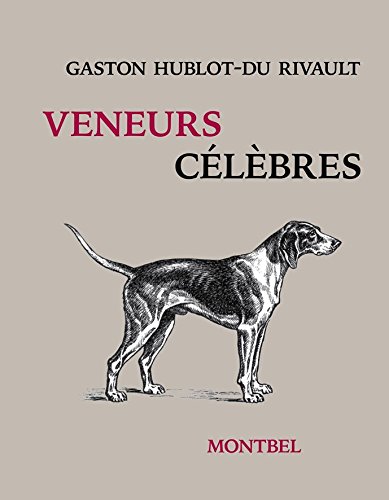 Veneurs célèbres