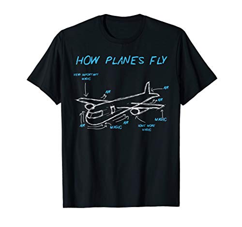 Aerospace Engineering Funny ApparelHow Planes Fly Funny Aerospace Engineering Engineer T-Shirt T-Shirt
