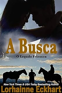 Livro A Busca (O Legado Friessen Livro 4)