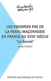 Les  premiers pas de la franc-maçonnerie en France au XVIIIe siècle