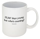 Funny Guy Mugs 70th Birthday - 25,567 Days Young Ceramic Coffee Mug, White, 11-Ounce