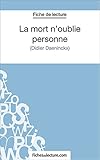 La mort n'oublie personne: Analyse complète de l'oeuvre (French Edition) by fichesdelecture.com, Hubert Viteux