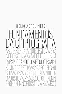Livro Fundamentos da Criptografia: Explorando o Método RSA