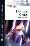 Light And Optics (Physics in Our World)