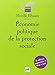 Economie politique de la protection sociale by