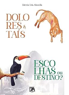 Livro Dolores e Taís. Escolhas ou destino?