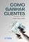 Livro Como Ganhar Clientes sem Baixar Preço