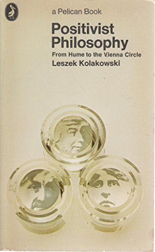 Positivist Philosophy: From Hume to the Vienna Circle (Pelican)
