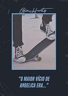Livro O maior vício de Angelica era...