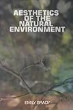 Aesthetics of the Natural Environment, Brady, Emily, 0817350136