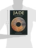 Image de Jade: With over 600 photographs of jades from every continent