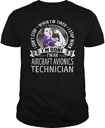 Aircraft Avionics Technician - I Don't Stop - Job Shirt