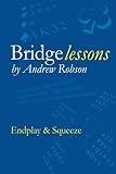 Bridge Lessons: Endplay & Squeeze