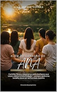 Livro Além do coração de Ana: “Conectando propósitos”