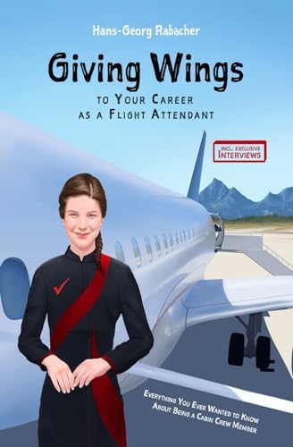The Ultimate Guide To Becoming A Flight Attendant: This guide