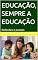 Livro EDUCAÇÃO, SEMPRE A EDUCAÇÃO: Reflexões e poesias