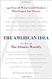 The American Idea: The Best of the Atlantic Monthly