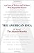 The American Idea: The Best of the Atlantic Monthly by