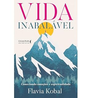 Livro Vida inabalável: Conectando emoções e espiritualidade