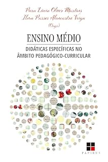 Ensino médio: Didáticas específicas no âmbito pedagógico-curricular