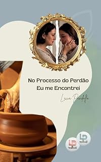 Livro No Processo do Perdão Eu Me Encontrei