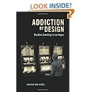 Addiction by Design: Machine Gambling in Las Vegas