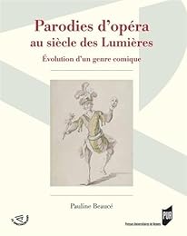 Parodies d'opéra au siècle des Lumières