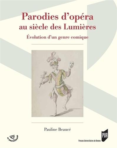Parodies d'opéra au siècle des Lumières