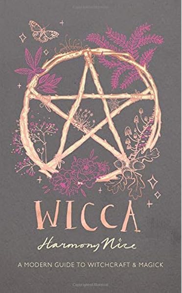 Wicca A Modern Guide To Witchcraft And Magick Nice Harmony