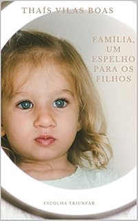 Livro Família, Um Espelho Para Os Filhos