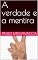 Livro A verdade e a mentira