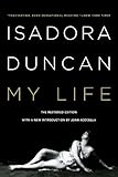 My Life (Revised and Updated) by Isadora Duncan, Joan Acocella