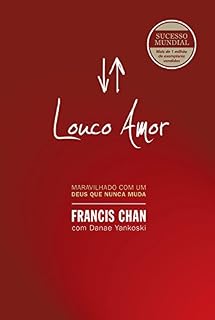 Livro Louco amor: Maravilhado com um Deus que nunca muda