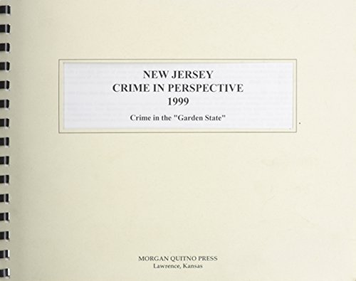 New Jersey Crime in Perspective 1999: Crime in the 