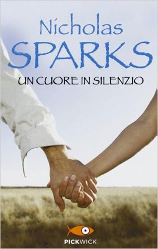 Nicholas Sparks - Un cuore in silenzio (2013)