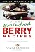 21 Best Brain-food Berry Recipes - Discover Superfoods #3: 21 of the best antioxidant-rich berry 'br by Donna Davidson, Kay Wood