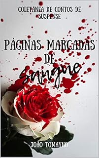 Livro Páginas Marcadas de Sangue: Uma coletânea de contos de suspense