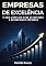 Livro Empresas de Excelência: O guia completo para estruturar e desenvolver empresas
