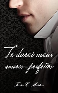 Livro Te darei meus amores-perfeitos