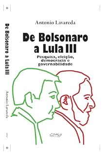 Livro De Bolsonaro a Lula III: Pesquisas, eleição, democracia e governabilidade