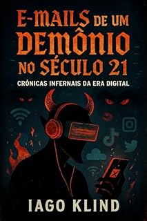 Livro E-mails de um demônio no século 21: Crônicas infernais da era digital