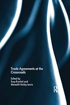 Trade Agreements at the Crossroads