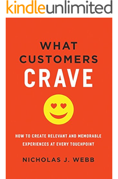 Amazon Com What Customers Crave How To Create Relevant And