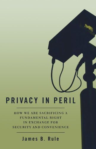 Privacy in Peril: How We Are Sacrificing a Fundamental Right in Exchange for Security and Convenience