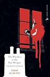 The Murders in the Rue Morgue (Modern Library Classics) by Edgar Allan Poe, Matthew Pearl