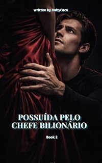 Livro Possuída pelo Chefe Bilionário : Book 2